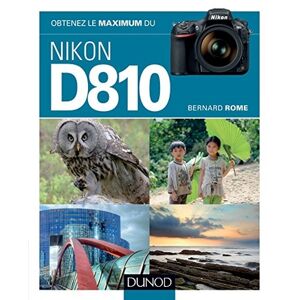 DUNOD Obtenez le Maximum du Nikon D810