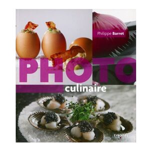 EYROLLES Photo Culinaire