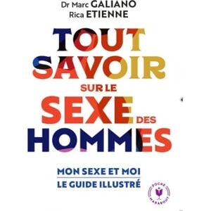 Tout savoir sur le sexe des hommes