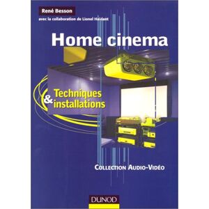 Home cinema : techniques et installations Rene Besson Dunod