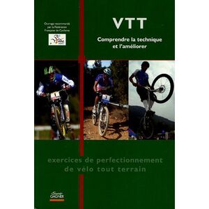 VTT comprendre la technique et lameliorer exercices de perfectionnement de velo tout terrain philippe chanteau collectif Savoirgagner