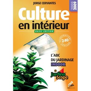 Culture en interieur : l'abc du jardinage indoor : + jardinoscope Jorge Cervantes Mama editions