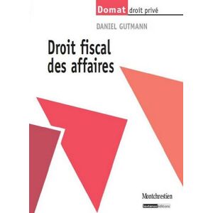 Droit fiscal des affaires Daniel Gutmann Montchrestien