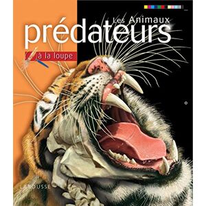 Les animaux predateurs John Christian Seidensticker, Susan Lumpkin Larousse