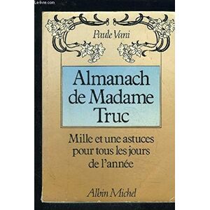 Almanach de Madame Truc Paule Vani Albin Michel