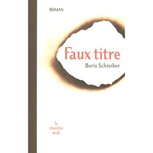 Faux titre Boris Schreiber Cherche Midi