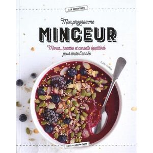 Mon programme minceur : menus, recettes et conseils equilibres pour toute l