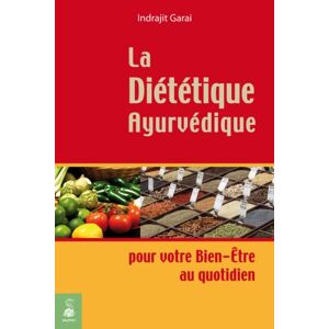 La dietetique ayurvedique pour votre bien etre au quotidien Indrajit Garai Dauphin