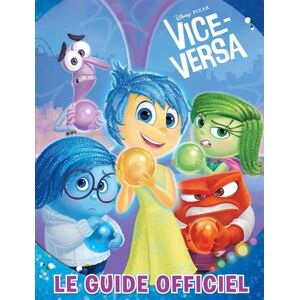 Vice-Versa : le guide officiel Walt Disney company Hachette jeunesse-Disney