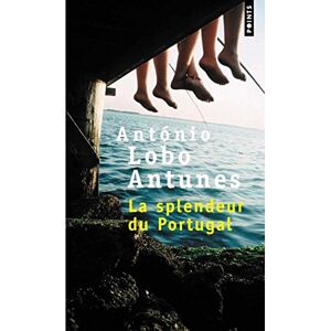 La splendeur du Portugal Antonio Lobo Antunes Points