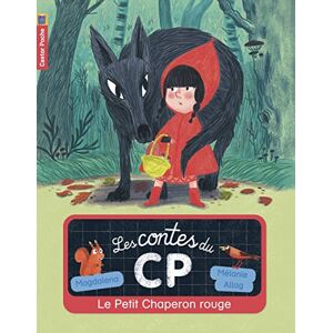 Les contes du CP. Vol. 1. Le Petit Chaperon rouge Magdalena, Melanie Allag Flammarion