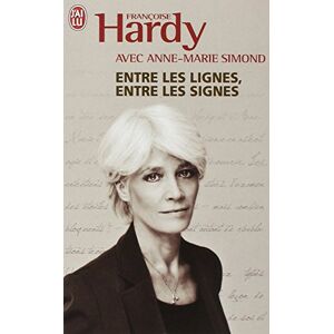 Entre les lignes, entre les signes Francoise Hardy, Anne-Marie Simond J