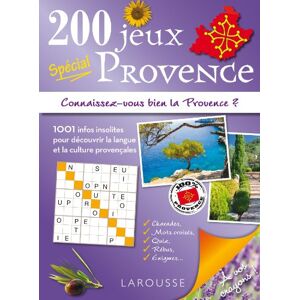 200 jeux spécial Provence : connaissez-vous bien la Provence ?  eric berger, pascal guichard, michèle lecreux, clémence roux de luze, stéphanie viards Larousse