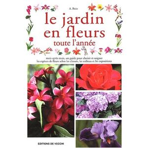 Le jardin en fleurs toute l'année Anna Bisio De Vecchi