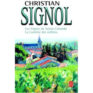 Les vignes de Sainte Colombe La lumiere des collines Christian Signol Le Livre de poche