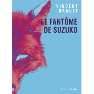 Le fantôme de Suzuko Vincent Brault Éditions Heliotrope