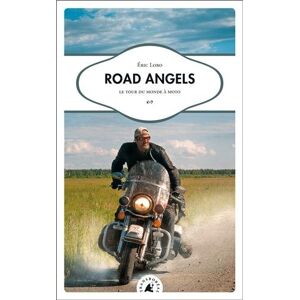 Road Angels : le tour du monde a moto Eric Lobo Transboreal