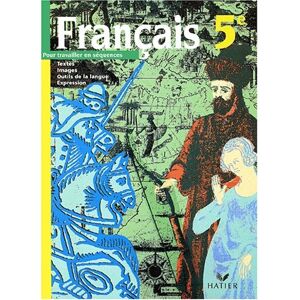 Francais 5e : pour travailler en sequences : textes, images, outils de la la langue, expression Patrick Jeunon, Pierre Laporte, Helene Potelet Hatier