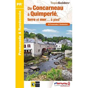 De Concarneau a Quimperle, terre et mer... a pied : 30 promenades & randonnees  collectif Federation francaise de la randonnee