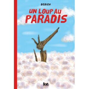 Un loup au paradis Thierry Dedieu Seuil Jeunesse