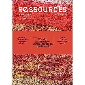 Ressources, n° 4. Reduire les pesticides, un peu, beaucoup, resolument  . collectif Quae, INRAE