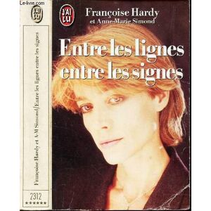 Entre les lignes, entre les signes Francoise Hardy, Anne-Marie Simond RMC