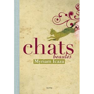 Chats beautes Myriam Icaza Elytis editions