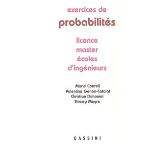Exercices de probabilites : licence, master, ecoles d'ingenieurs  collectifs Cassini