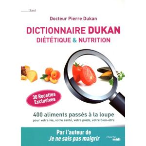 Dictionnaire Dukan : dietetique & nutrition Pierre Dukan Cherche Midi