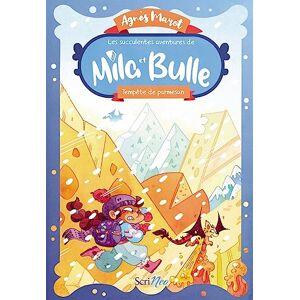 Les succulentes aventures de Mila et Bulle. Tempete de parmesan Agnes Marot Scrineo