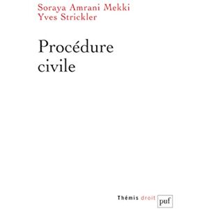 Procedure civile Soraya Amrani-Mekki, Yves Strickler PUF