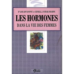 HORMONES DANS LA VIE...FEMMES  jovanovic/subak-sharpe LE JOUR