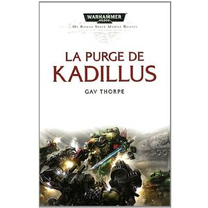 Space marine battles. La purge de Kadillus Gav Thorpe Black Library