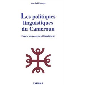 Les politiques linguistiques du Cameroun : essai d