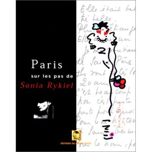 Paris sur les pas de Sonia Rykiel Sonia Rykiel Ed. du Garde-Temps