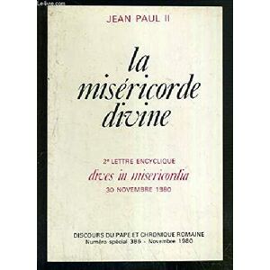 La misericorde divine : lettre encyclique Dives in misericordia, 30 novembre 1980 Jean-Paul 2 Tequi