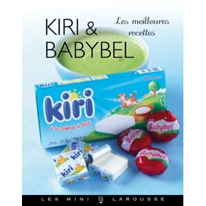 Kiri & Babybel : les meilleures recettes Jean-Francois Mallet Larousse
