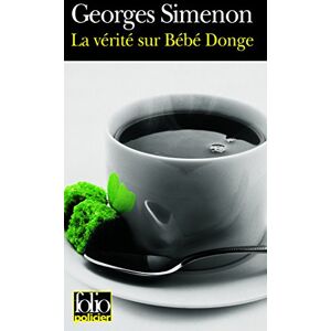 La verite sur Bebe Donge Georges Simenon Gallimard