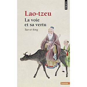 La voie et sa vertu Tao te king Laozi Seuil