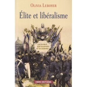 Elitegroup et liberalisme Olivia Leboyer CNRS Editions