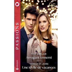 Arrogant ennemi. Une idylle de vacances Kira Sinclair, Yahrah St. John Harlequin