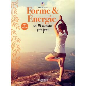 Forme & energie en 15 minutes par jour Nat