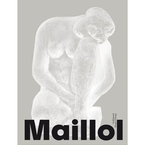 Aristide Maillol (1861-1944) : la quete de l'harmonie Collectifs Gallimard, Musee d'Orsay