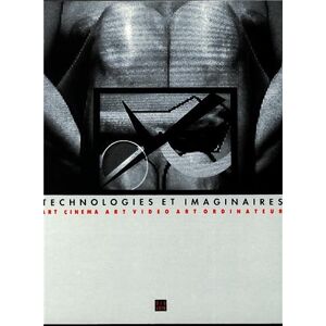 Technologies et imaginaires : art cinema, art video, art ordinateur klonaris, maria Dis voir