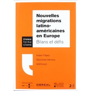 Nouvelles migrations latino-americaines en Europe: Bilans et defis  isabel yepez Publicacions i Edicions de la Universitat de Barcelona