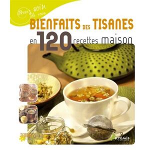 Bienfaits des tisanes en 120 recettes maison Michel Pierre Artemis