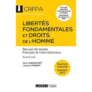 Libertes fondamentales et droits de l'homme : recueil de textes francais et internationaux : grand o  henri oberdorff, jacques robert LGDJ