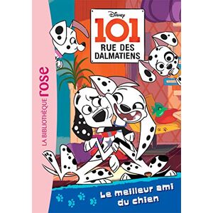 101 rue des Dalmatiens. Vol. 1. Le meilleur ami du chien Walt Disney company Hachette Jeunesse