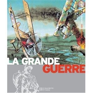 La Grande Guerre : 1914-1918, le declin de l'Europe Yves Cohat, Pierre Miquel, Jacques Poirier Hachette Jeunesse