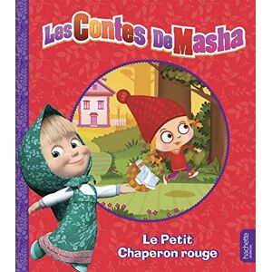 Les contes de Masha. Le Petit Chaperon rouge  catherine kalengula Hachette Jeunesse